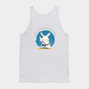 Every Bunny Was Kung Fu Fighting Tank Top